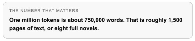 Callout: One million tokens is about 750,000 words — roughly 1,500 pages of text, or eight full novels.